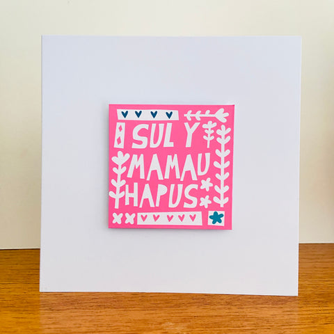 Hand Made Sul Y Mamau Hapus Card